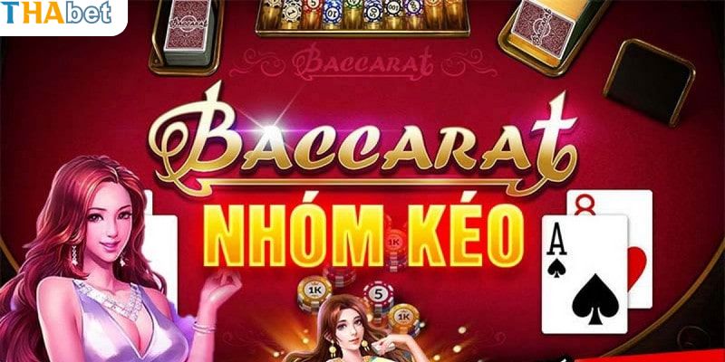 Nên tìm nhóm kéo baccarat uy tín ở đâu?