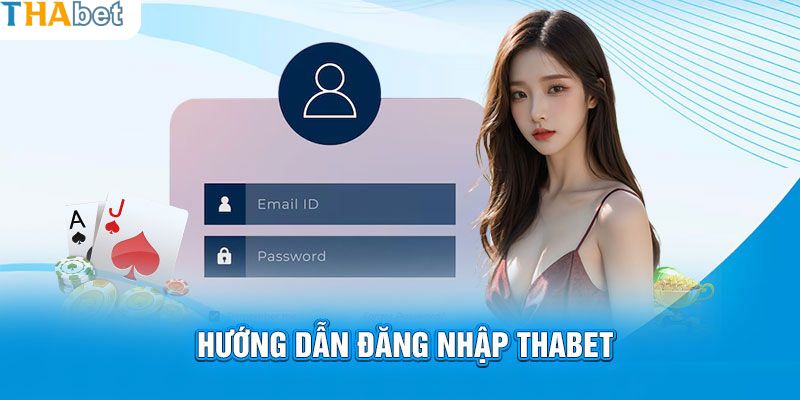 Cách thức đăng nhập THABET dễ dàng