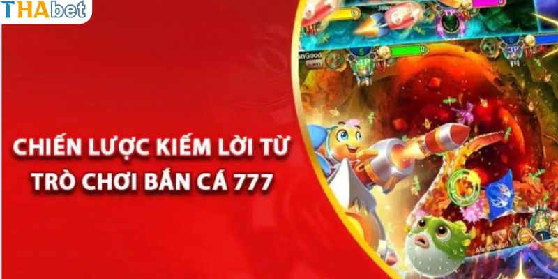 Kinh nghiệm nên áp dụng trong game bắn cá 777