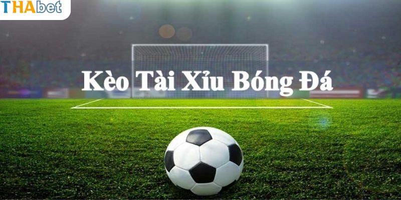 Kinh nghiệm khi đặt kèo tài xỉu 1.5-2 là gì?