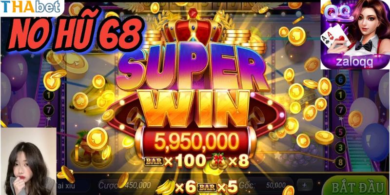 Sân chơi nổ hũ 68 uy tín tại nhà cái Thabet