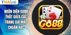 Nhận diện Go88 thật giữa các trang giả