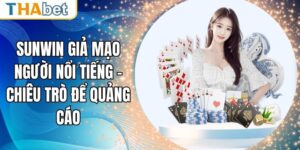 Sunwin giả mạo người nổi tiếng là chiêu lừa mới nhằm chiếm đoạt tài khoản người chơi. Tìm hiểu cách nhận diện và phòng tránh bảo vệ tài sản hiệu quả.